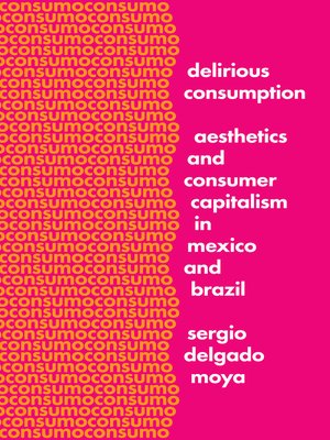 cover image of Delirious Consumption